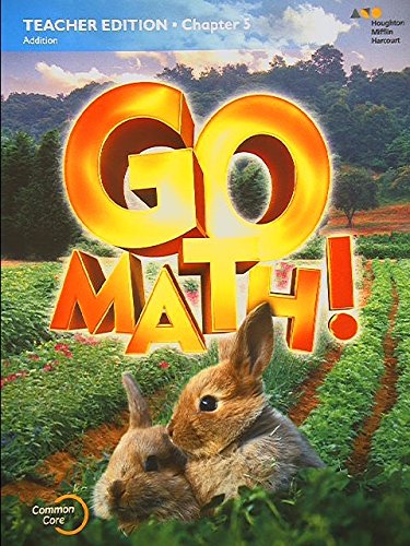 Stock image for Go Math! Grade K, Chapter 5 Teacher Edition: Addition, Common Core, 9780544295568, 2015 for sale by Better World Books