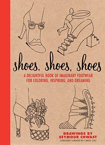9780544301375: Shoes, Shoes, Shoes: A Delightful Book of Imaginary Footwear for Coloring, Decorating, and Dreaming