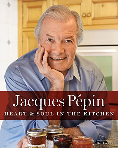 Stock image for Jacques Ppin Heart & Soul in the Kitchen for sale by Save With Sam