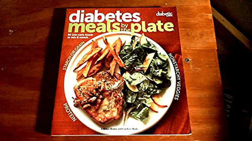 Beispielbild fr Diabetic Living Diabetes Meals by the Plate: 90 Low-Carb Meals to Mix & Match zum Verkauf von ZBK Books