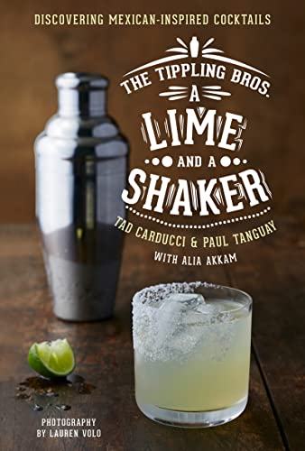 Imagen de archivo de The Tippling Bros. a Lime and a Shaker a la venta por Better World Books: West