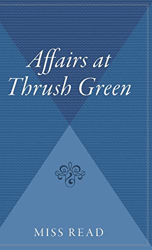Stock image for Affairs at Thrush Green for sale by Blackwell's