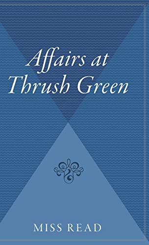 9780544309418: Affairs At Thrush Green