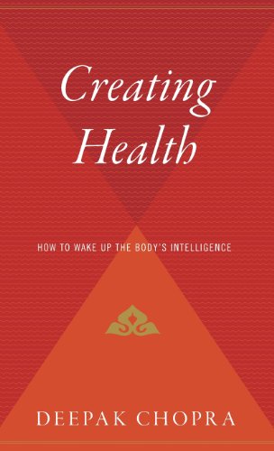 9780544310308: Creating Health: How to Wake Up the Body's Intelligence