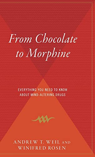 Beispielbild fr From Chocolate To Morphine: Everything You Need to Know About Mind-Altering Drugs zum Verkauf von California Books