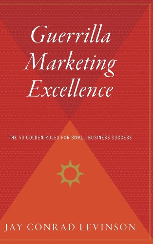 9780544310568: Guerrilla Marketing Excellence: The 50 Golden Rules for Small-Business Success