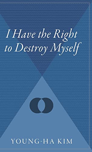 Stock image for I Have The Right To Destroy Myself for sale by CJ's Books