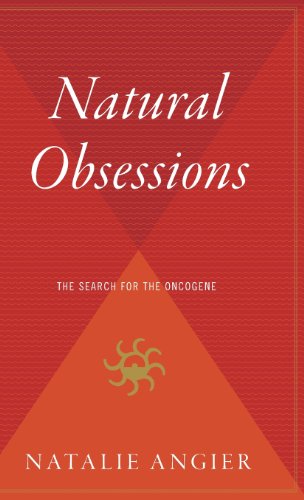 Beispielbild fr Natural Obsessions : The Search for the Oncogene zum Verkauf von Better World Books