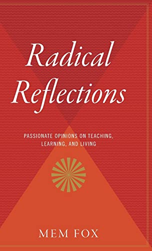 9780544311770: Radical Reflections: Passionate Opinions on Teaching, Learning, and Living