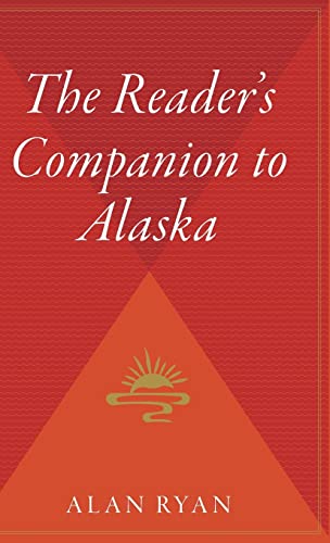 9780544311787: The Reader's Companion to Alaska