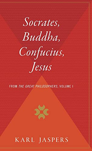 9780544311879: Socrates, Buddha, Confucius, Jesus: From The Great Philosophers, Volume I