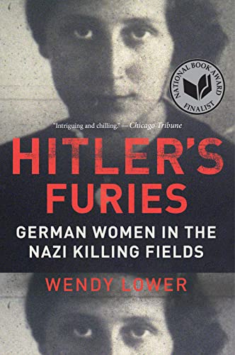 Beispielbild fr Hitler's Furies: German Women in the Nazi Killing Fields zum Verkauf von BooksRun