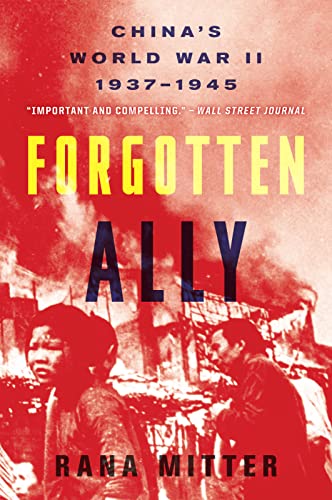 Stock image for Forgotten Ally: China's World War II, 1937-1945 for sale by ThriftBooks-Dallas