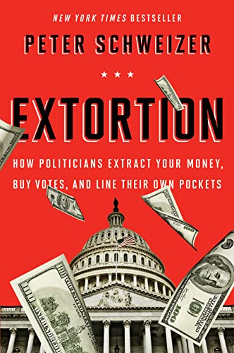 Imagen de archivo de Extortion: How Politicians Extract Your Money, Buy Votes, and Line Their Own Pockets a la venta por SecondSale