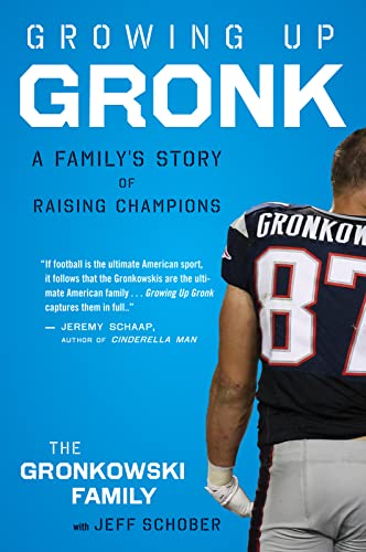 Imagen de archivo de Growing Up Gronk: A Family's Story of Raising Champions a la venta por Tangled Web Mysteries and Oddities