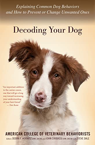 9780544334601: Decoding Your Dog: Explaining Common Dog Behaviors and How to Prevent or Change Unwanted Ones