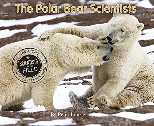 9780544339064: The Polar Bear Scientists (Scientists in the Field)