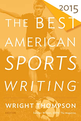 Beispielbild fr The Best American Sports Writing 2015 zum Verkauf von Better World Books