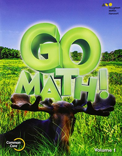 Stock image for HMH Go Math! Grade 3, Volume 1, Chapters 1-7. Common Core Consumable Student Soft Text Edition (2015 Copyright) for sale by ~Bookworksonline~