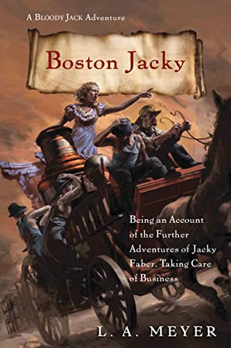 Beispielbild fr Boston Jacky, 11: Being an Account of the Further Adventures of Jacky Faber, Taking Care of Business zum Verkauf von Buchpark