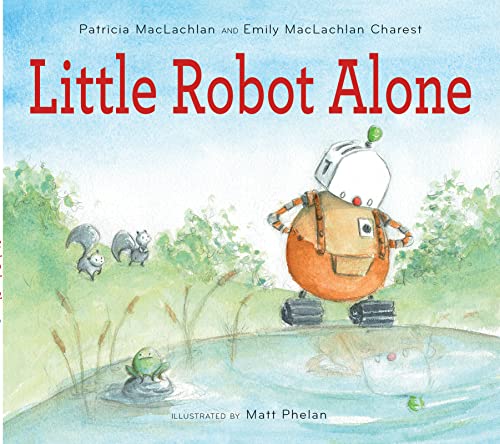 Beispielbild fr Little Robot Alone zum Verkauf von Better World Books: West