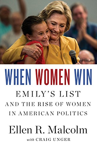 Stock image for When Women Win: EMILY?s List and the Rise of Women in American Politics for sale by Gulf Coast Books