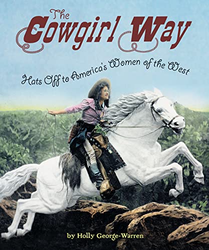 9780544455955: The Cowgirl Way: Hats Off to America's Women of the West