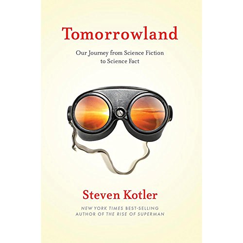 Stock image for Tomorrowland: Our Journey From Science Fiction To Science Fact for sale by Gulf Coast Books