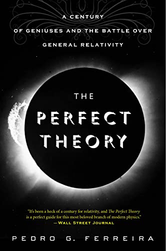 Stock image for The Perfect Theory: A Century of Geniuses and the Battle over General Relativity for sale by Gulf Coast Books