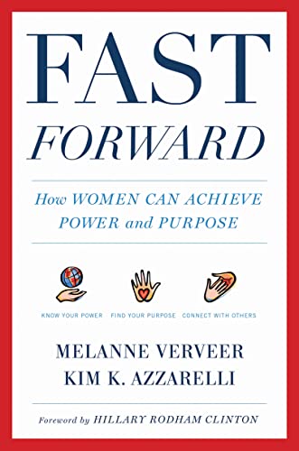 Beispielbild fr Fast Forward: How Women Can Achieve Power and Purpose zum Verkauf von BookHolders