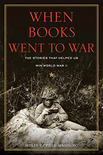 Stock image for When Books Went to War : The Stories That Helped Us Win World War II for sale by Better World Books