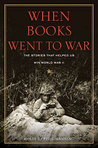 Stock image for When Books Went to War The Stories That Helped Us Win World War II for sale by Willis Monie-Books, ABAA