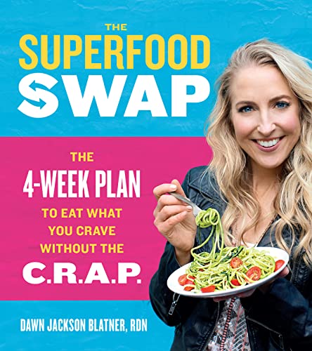 Beispielbild fr The Superfood Swap: The 4-Week Plan to Eat What You Crave Without the C.R.A.P. zum Verkauf von Open Books