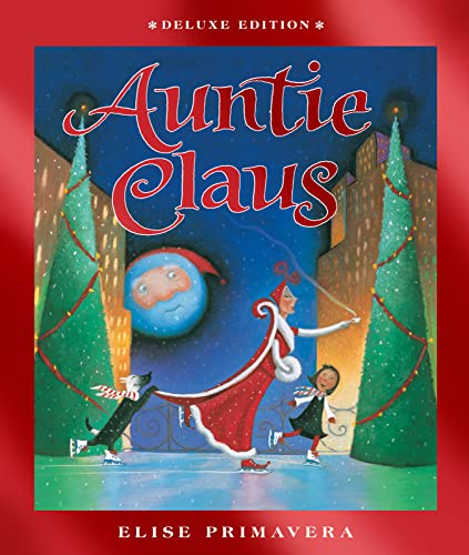 Beispielbild fr Auntie Claus Deluxe Edition : A Christmas Holiday Book for Kids zum Verkauf von Better World Books