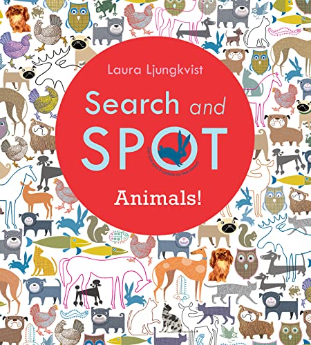 Beispielbild fr Search and Spot: Animals! (A Search and Spot Book) zum Verkauf von SecondSale