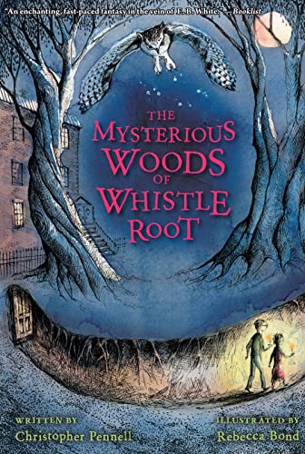 Beispielbild fr The Mysterious Woods of Whistle Root zum Verkauf von Wonder Book