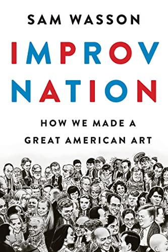 Imagen de archivo de Improv Nation: How We Made a Great American Art a la venta por ThriftBooks-Dallas