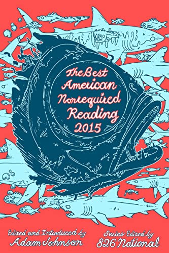 9780544569638: The Best American Nonrequired Reading 2015