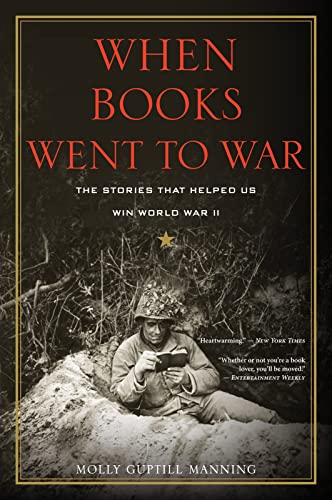 Stock image for When Books Went to War: The Stories That Helped Us Win World War II for sale by Gil's Book Loft