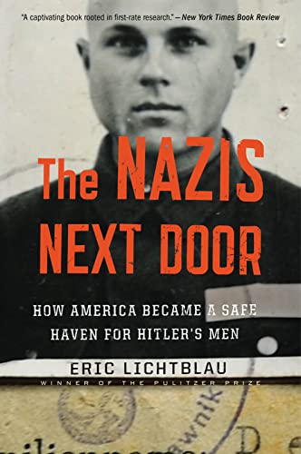 Beispielbild fr The Nazis Next Door : How America Became a Safe Haven for Hitler's Men zum Verkauf von Better World Books