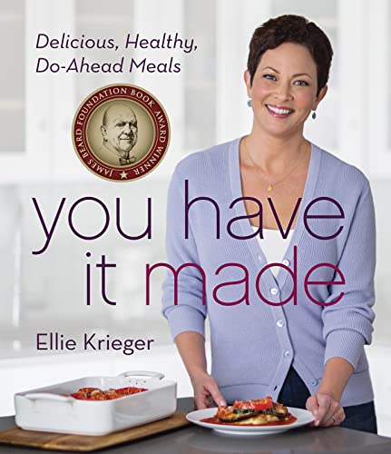 Imagen de archivo de You Have It Made: Delicious, Healthy, Do-Ahead Meals a la venta por SecondSale