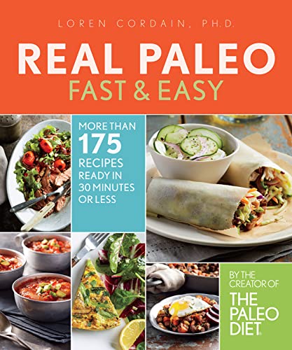 Stock image for Real Paleo Fast & Easy: More Than 175 Recipes Ready in 30 Minutes or Less for sale by ThriftBooks-Reno