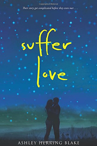Imagen de archivo de Suffer Love a la venta por Better World Books