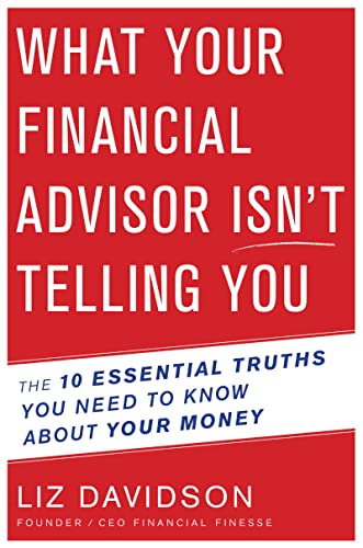 Beispielbild fr What Your Financial Advisor Isn?t Telling You: The 10 Essential Truths You Need to Know About Your Money zum Verkauf von Your Online Bookstore