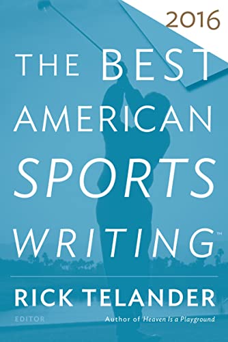 Stock image for The Best American Sports Writing 2016 for sale by Inquiring Minds