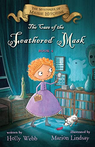 9780544619937: The Case of the Feathered Mask: The Mysteries of Maisie Hitchins, Book 4