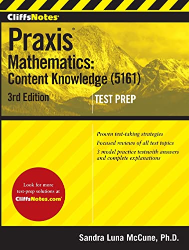 Stock image for CliffsNotes Praxis Mathematics: Content Knowledge (5161), 3rd Edition (CliffsNotes Test Prep) for sale by BooksRun