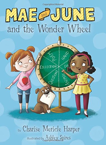 Beispielbild fr Mae and June and the Wonder Wheel zum Verkauf von Gulf Coast Books