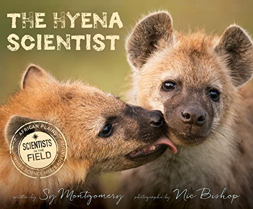 9780544635111: The Hyena Scientist (Scientists in the Field)