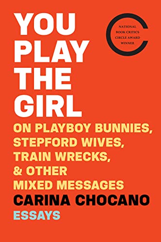 9780544648944: You Play the Girl: On Playboy Bunnies, Stepford Wives, Train Wrecks, & Other Mixed Messages